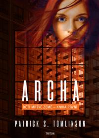 Archa - Děti mrtvé Země - kniha první