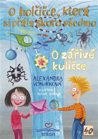 O holčičce, která si přála skoro všechno; O zářivé