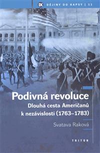 Podivná revoluce. Dlouhá cesta Američanů