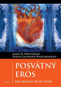 Posvátný Erós: jak obnovit Boží vášeň