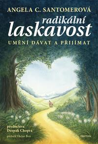 Radikální laskavost - umění dávat a přijímat