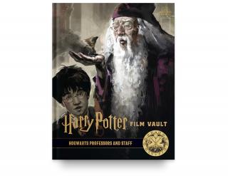 Kniha Harry Potter: The Film Vault - Volume 11: Hogwarts Professors and Staff