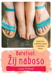 Barefoot: žij naboso! Lucie Pytlová