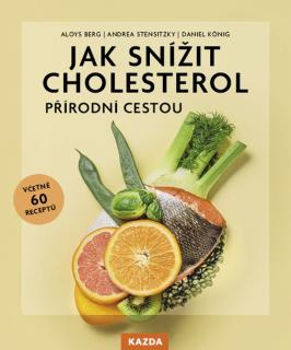 Jak snížit cholesterol přírodní cestou Provedení: Tištěná kniha