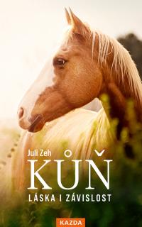 Kůň - láska i závislost Provedení: E-kniha