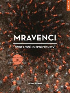 Mravenci - život lesního společenství Provedení: Tištěná kniha
