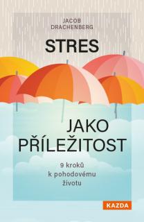 Stres jako příležitost Provedení: E-kniha