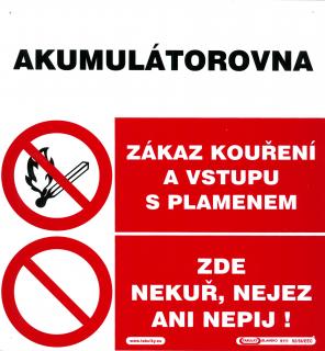 Akumulátorovna - Zákaz kouření a vstupu s plamenem - Zde nekuř, nejez ani nepij (plast tl. 1 mm)