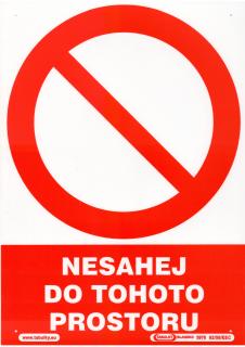 Nesahej do tohoto prostoru (plastová tabulka A4)