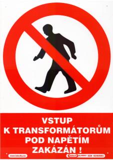 Vstup k transformátorům pod napětím zakázán! (plastová tabulka A4)