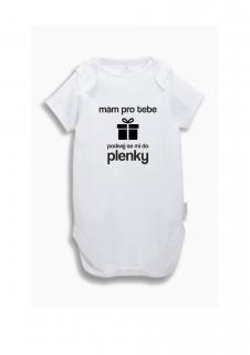 Dětské body s nápisem  MÁM PRO TEBE DÁREK Velikost: 68-74 cm (6-9 měsíců)