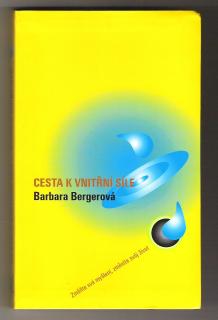 BERGER, Barbara: Cesta k vnitřní síle, 2004
