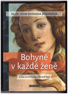 BOLEN, Jean Shinoda: Bohyně v každé ženě