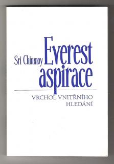 CHINMOY, Sri: Everest aspirace: vrchol vnitřního hledání, 2005