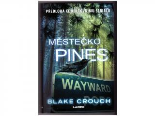 CROUCH, Blake: Městečko Pines