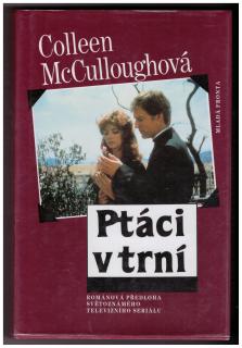 McCULLOUGH, Colleen: Ptáci v trní, 1993