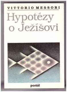 MESSORI, Vittorio: Hypotézy o Ježišovi, 1994