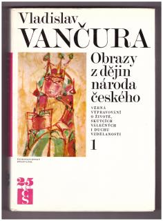 VANČURA, Vladislav: Obrazy z dějin národa českého 1., 1974