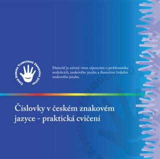 Číslovky v českém znakovém jazyce – praktická cvičení (DVD)