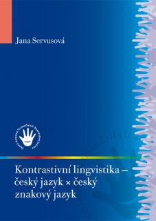Kontrastivní lingvistika – český jazyk × český znakový jazyk
