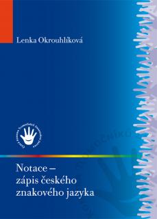 Notace – zápis českého znakového jazyka