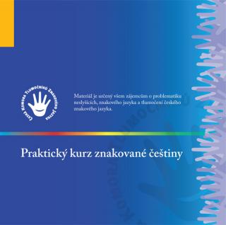 Praktický kurz znakované češtiny (DVD)