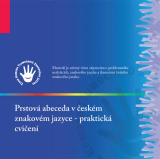 Prstová abeceda v českém znakovém jazyce – praktická cvičení (DVD)