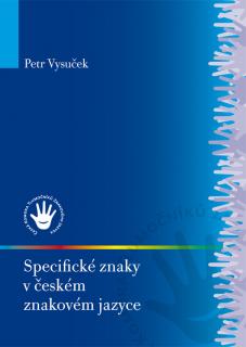 Specifické znaky v českém znakovém jazyce