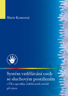Systém vzdělávání osob se SP v ČR a specifika vzdělávacích metod při výuce
