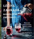 Léčivá zahrada - Kompletní průvodce