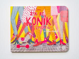 Jak se koník ztratil (a zase našel) Produkt s mírně poškozeným obalem: Produkt s mírně poškozeným obalem