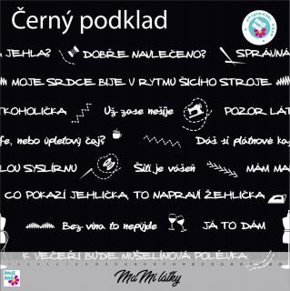 Bavlněný úplet JSEM ŠVADLENKA černý MaMi vzor