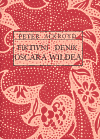 Ackroyd, Peter: Fiktivní deník Oscara Wildea