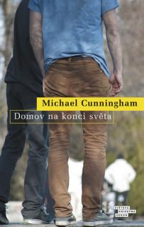 Cunningham, Michael: Domov na konci světa