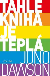 Dawson, Juno: Tahle kniha je teplá