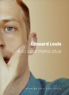 Édouard, Louis: Kdo zabil mého otce