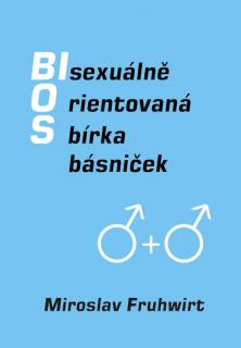 Fruhwirt, Miroslav: Bisexuálně orientovaná sbírka básniček