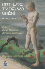 Georgiev, Adam : Arthure, ty děvko umění