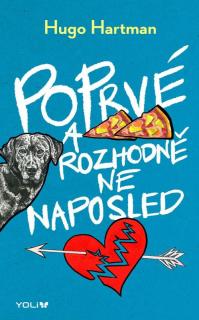 Hartman, Hugo: Poprvé a rozhodně ne naposled