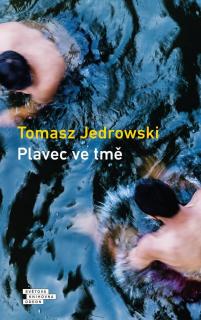 Jedrowski, Tomasz: Plavec ve tmě