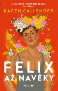 Kacen Callender: Felix až navěky