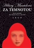 Mantelová, Hilary: Za temnotou