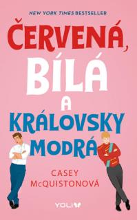 McQuistonová, Casey: Červená, bílá a královsky modrá