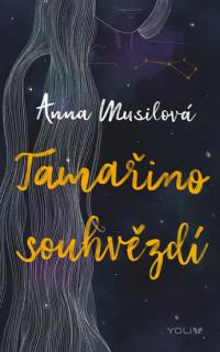 Musilová, Anna: Tamařino souhvězdí