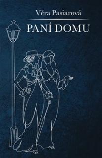 Pasiarová, Věra: Paní domu
