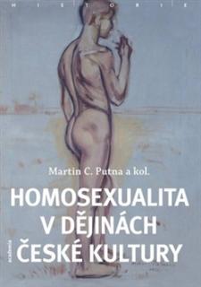 Putna, Martin C.: Homosexualita v dějinách české kultury