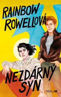Rowellová, Rainbow: Nezdárný syn