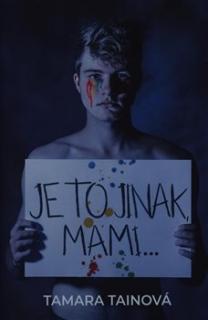 Tainová, Tamara: Je to jinak, mami