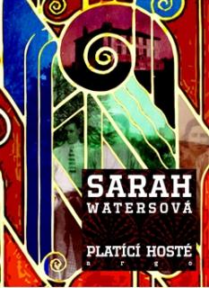 Watersová, Sarah: Platící hosté