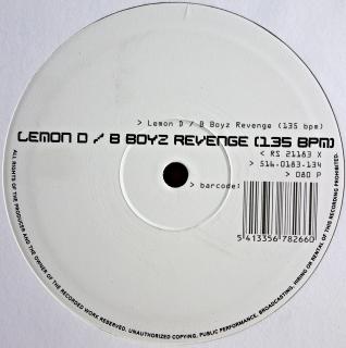 10  Lemon D ‎– B Boyz Revenge (135 BPM) (Deska i obal jsou v pěkném stavu. Jemné vlásenky, obal lehce obnošený. Jednostranný vinyl.)